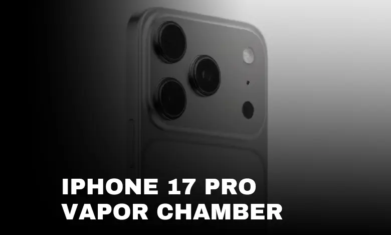 iphone 17 pro vapor chamber